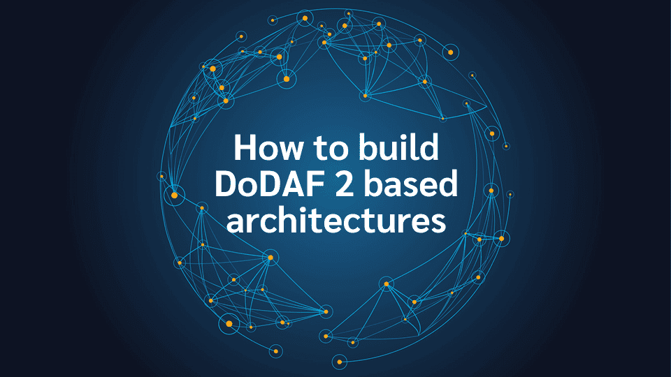 how to build dodaf2 operational system and project views with system architect datasheet
